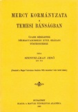 Mercy kormányzata a Temesi bánságban újabb részletek Délmagyarország XVIII. századi történetéhez