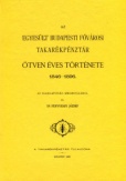 Az Egyesült Budapesti Fővárosi Takarékpénztár ötven éves története, 1846-1896