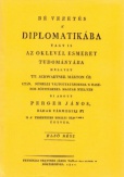 Bevezetés a' diplomatikába vagy is az oklevél esméret tudományába mellyet TT.