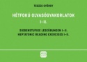 Hétfokú olvasógyakorlatok I-II