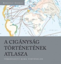 A cigányság történetének atlasza