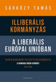 Illiberális kormányzás a liberális Európai Unióban