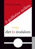 A guillotine nyílása, avagy élet és irodalom