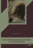 Világtörténelem hét könyvben a pogányok ellen