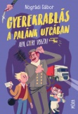 Gyerekrablás a Palánk utcában