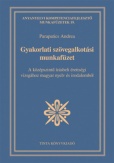 Gyakorlati szövegalkotási munkafüzet