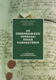 Az úrbérrendezés forrásai Bihar vármegyében I.