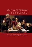 Vele vacsorálok, és ő énvelem