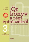 Öt könyv a régi építészetről 3. - Faszerkezetek