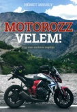 Motorozz velem!