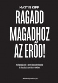 Ragadd magadhoz az erőd!