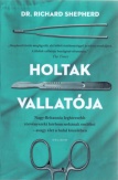 Holtak vallatója