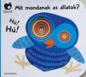 Mit mondanak az állatok?