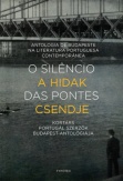 O silencio das pontes - A hidak csendje