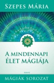 A mindennapi élet mágiája