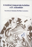 A moldvai magyarság kutatása a 21. században