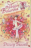 Bűbájos Balerina 3. - Delphie és az álarcosbál