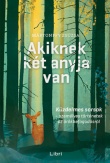 Akiknek két anyja van