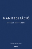 Manifesztáció - Merülj mélyebbre