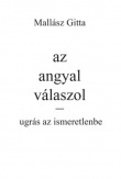 Az angyal válaszol - Ugrás az ismeretlenbe!