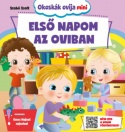 Okoskák ovija mini - Első napom az oviban