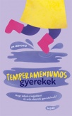 Temperamentumos gyerekek