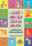 Erdő nincsen zöld ág nélkül