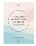 Harmonikus várandósság és szülés