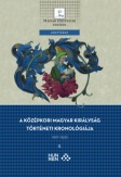 A középkori Magyar Királyság történeti kronológiája 997-1526 I-II.