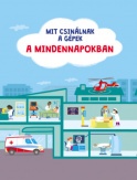 Mit csinálnak a gépek - A mindennapokban