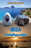 Ibiza - a mágikus sziget