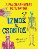 A pálcikaemberek bemutatják - Izmok és csontok