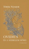 Ovidius és a szerelem hősei