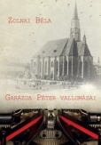 Garázda Péter vallomásai