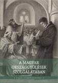 A magyar országgyűlések szolgálatában