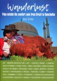 Wanderlust - Trips outside the comfort zone from Brazil to Kamchatka