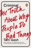 Criminal - The Truth About Why People Do Bad Things