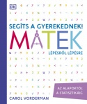 Segíts a gyerekednek! - Matek lépésről lépésre
