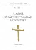 Hibáink jórafordításának művészete