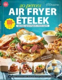 Gasztro Bookazine - 20 perces air fryer ételek