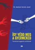 Így védd meg a gyermeked
