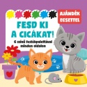 Fesd ki a cicákat!