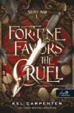 Fortune Favors the Cruel - Kegyetleneké a szerencse