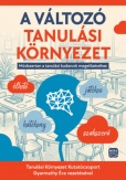 A változó tanulási környezet - Módszertan a tanulási kudarcok megelőzéséhez