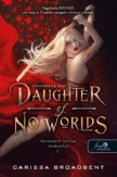 Daughter of No Worlds - A hontalanság lánya