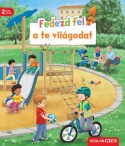 Fedezd fel a te világodat