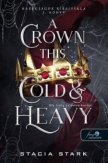 A Crown This Cold And Heavy - Oly hideg és nehéz korona