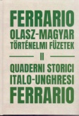 Ferrario Olasz -Magyar történelmi füzetek II . - II Quaderni storici italo-ungheresi Ferrario II.