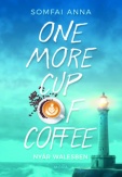One More Cup of Coffee - Nyár Walesben
