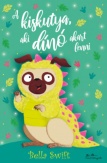 A kiskutya, aki dinó akart lenni